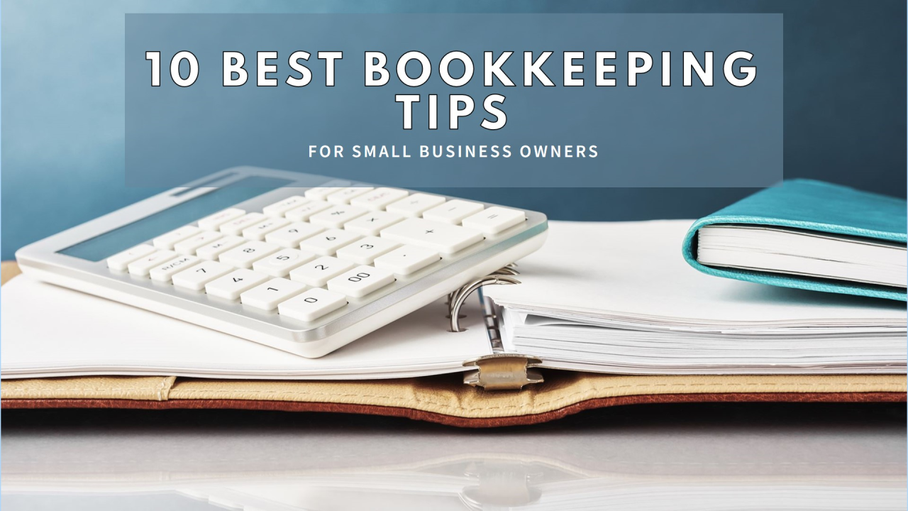 Bookkeeping Best Practices Every Small Business Should Follow